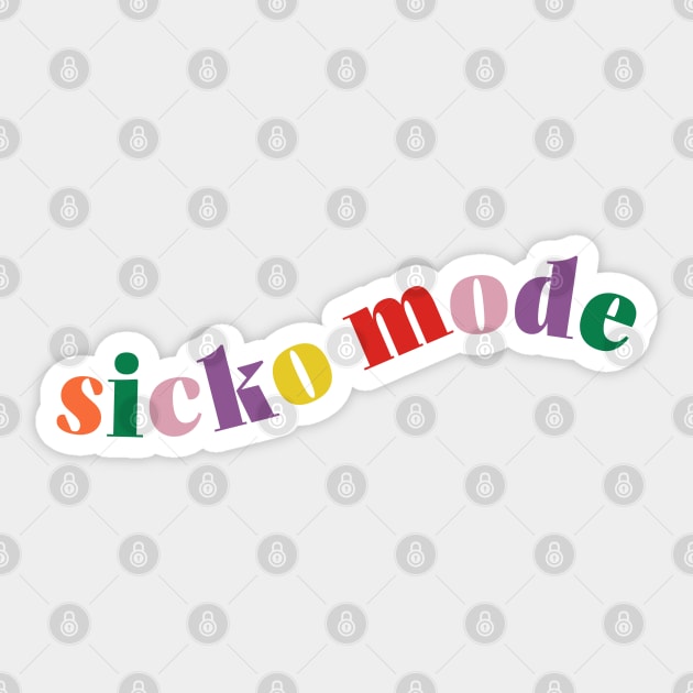 Sicko Mode Sticker by technicolorable